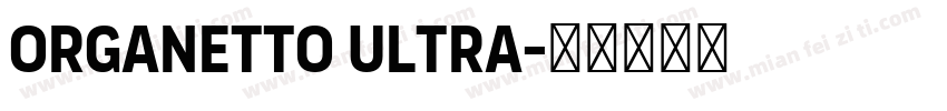 Organetto Ultra字体转换
